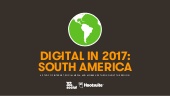 Digital in 2017: South America