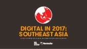 Digital in 2017: Southeast Asia