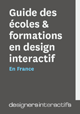 Guide des écoles & formations en design interactif (France) 2011